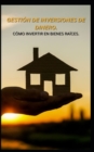 Image for Gestion de Inversiones de Dinero. Como Invertir En Bienes Raices.