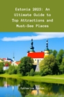 Image for Estonia 2023 : An Ultimate Guide to Top Attractions and Must-See Places