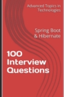 Image for 100 Interview Questions : Spring Boot &amp; Hibernate