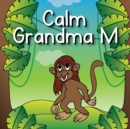 Image for Calm Grandma M