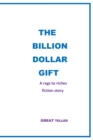 Image for The Billion Dollar Gift