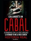 Image for Callando a Un Cabal : Sombras en la Oscuridad, la verdad tu no lo vas a creer Historia Real