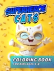 Image for Superheroe Cats Coloring Book : For Kids Ages 4-8