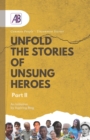 Image for Unfold the Stories of Unsung Heroes Part II
