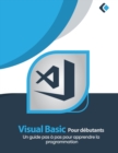 Image for Visual Basic pour debutants : Un guide pas a pas pour apprendre la programmation