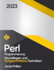 Image for Perl Programmierung : Grundlagen und fortgeschrittene Techniken
