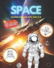 Image for Space : A Coloring Book for Boys Ages 8-12, Planets, Stars and Spacecraft