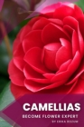 Image for Camellias : Become flower expert