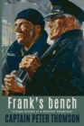 Image for Frank&#39;s bench : an historical dissertation.