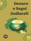 Image for Denaro e Segni Zodiacali : Suggerimenti per fare soldi in base al tuo segno zodiacale.