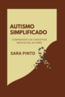 Image for Autismo Simplificado : Comprender Los Conceptos Basicos del Autismo