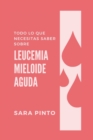 Image for Todo Lo Que Necesitas Saber Sobre Leucemia Mieloide Aguda