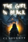 Image for The Girl in Black : a scary mystery book for kids 11-14