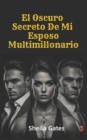 Image for El Oscuro Secreto De Mi Esposo Multimillonario Volumen 5