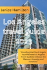 Image for Explore the City of Angels : Your Guide to the Best of Los Angeles in 2023