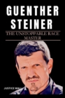 Image for Guenther Steiner : The Unstoppable Race Master