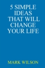Image for 5 Simple Ideas That Will Change Your Life