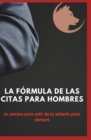 Image for La formula de las citas para hombres