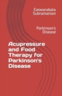 Image for Acupressure and Food Therapy for Parkinson&#39;s Disease : Parkinson&#39;s Disease