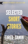 Image for Selected Short Stories of Tareq Samin : Social and Historical fiction