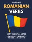 Image for Romanian Verbs : Most Essential Verbs Conjugated Through Tenses and Moods