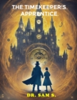 Image for The Timekeeper&#39;s Apprentice