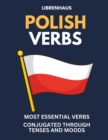 Image for Polish Verbs : Most Essential Verbs Conjugated Through Tenses and Moods