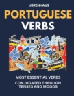 Image for Portuguese Verbs : Most Essential Verbs Conjugated Through Tenses and Moods