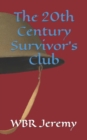 Image for The 20th Century Survivor&#39;s Club