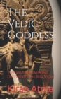 Image for The Vedic Goddess
