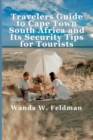 Image for Traveler&#39;s Guide To Cape Town, South Africa and Its Security Tips For Tourists