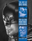 Image for The Art of Dave Aikins : Pop Culture Portrait Drawings: Volume 1