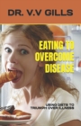 Image for Eating to Overcome Disease
