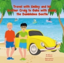 Image for Travel with Smiley and his brother Craig to Oahu with Buddy the Bumblebee Beetle