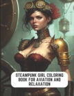 Image for Steampunk Girl Coloring Book for Aviation and Relaxation