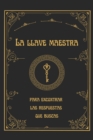 Image for La Llave Maestra para encontrar las respuestas que buscas.