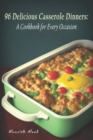 Image for 96 Delicious Casserole Dinners