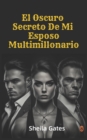Image for El Oscuro Secreto De Mi Esposo Multimillonario Volumen6