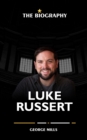 Image for Luke Russert : The Biography of Luke Russert