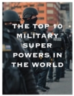 Image for The Top 10 Military Superpowers in the World