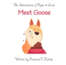 Image for Meet Goose : A Story from The Adventures of Rosie and Goose
