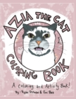 Image for Azia the Cat Coloring Book : a coloring book filled with activities and a meowy good time!