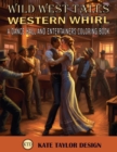 Image for Western Whirl : A Dance Hall and Entertainers Coloring Book: A Celebration of Western Entertainment