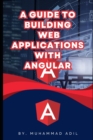 Image for A Guide to Building Web Applications with Angular Revisions of Angular Concepts