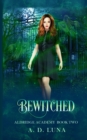 Image for Bewitched : Aldridge Academy Book Two