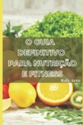 Image for O Guia Definitivo Para Nutricao E Fitness : Um Manual Para Uma Vida Saudavel