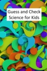 Image for Guess and Check Science for Kids