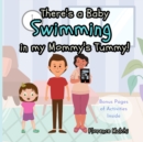 Image for There&#39;s a Baby Swimming In My Mommy&#39;s Tummy