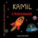 Image for Kamil l&#39;Astronaute : Les aventures de mon prenom