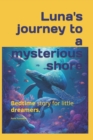 Image for Luna&#39;s journey to a mysterious shore